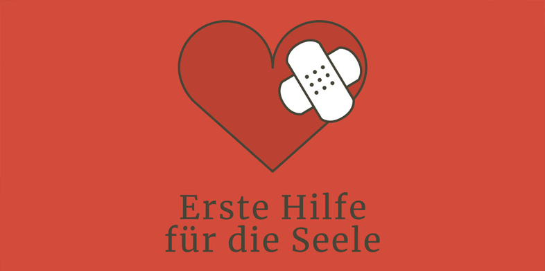 Erste Hilfe für die Seele